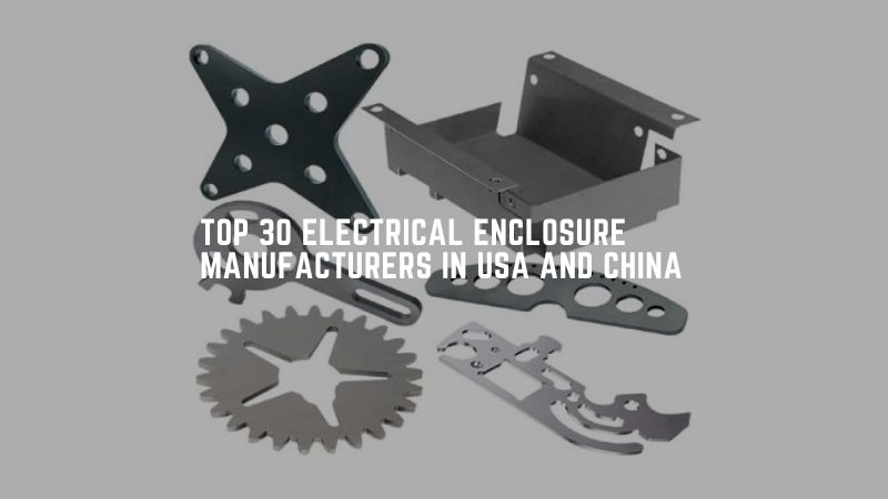Top 30 Fabricants d'armoires électriques aux États-Unis et en Chine