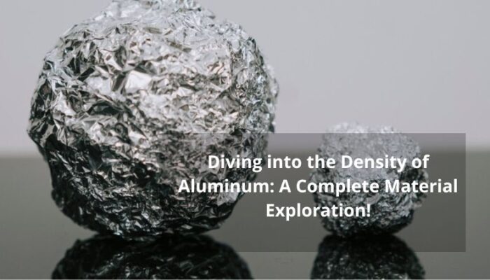 Diving into the Density of Aluminum A Complete Material Exploration!